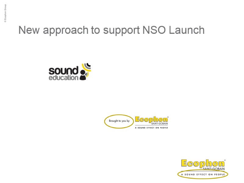 New approach to support NSO Launch